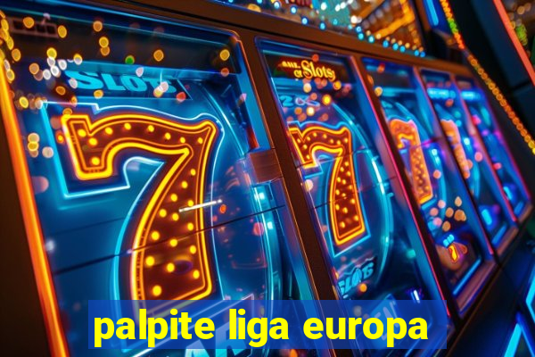 palpite liga europa